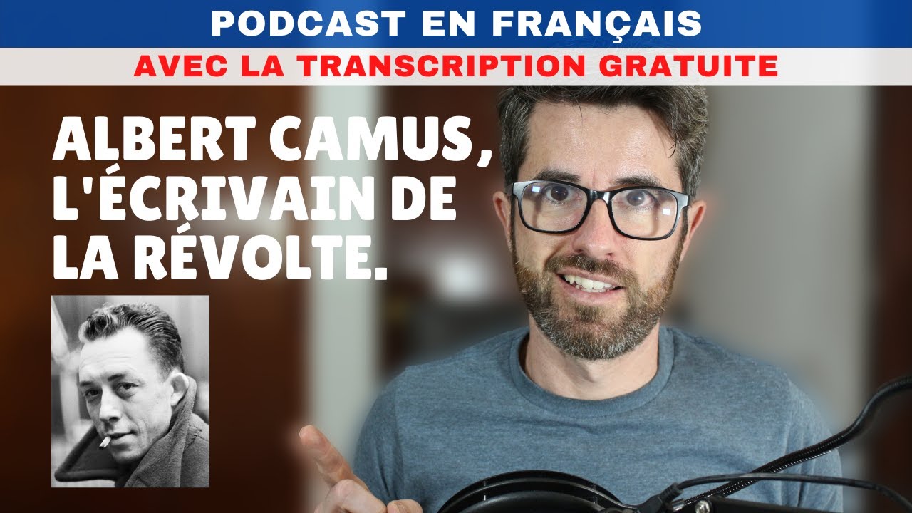 Albert Camus, l’écrivain de la révolte - Français naturel et facile avec sous-titres