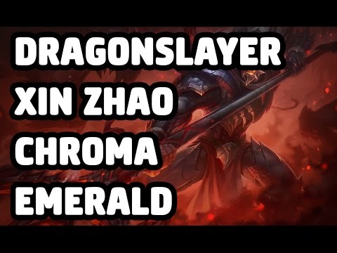 DRAGONSLAYER XIN ZHAO CHROMA EMERALD SKIN SPOTLIGHT - LEAGUE OF LEGENDS