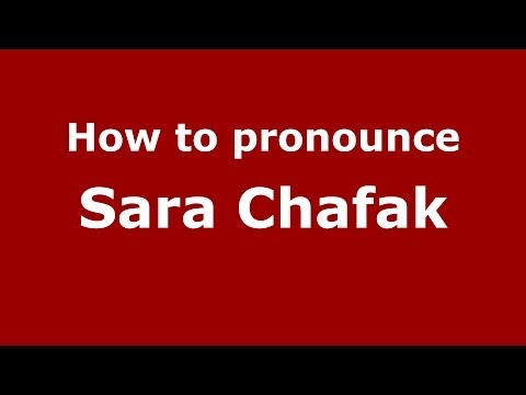 How to pronounce Sara Chafak (Arabic/Morocco) - PronounceNames.com