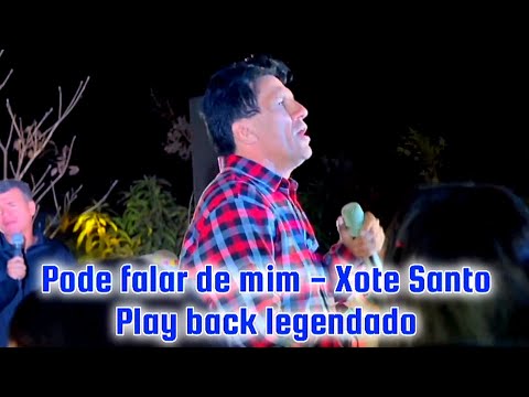 Pode falar de mim - Xote Santo - Play back legendado