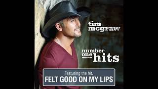 Felt Good on My Lips - Tim McGraw