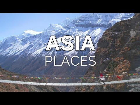 50 Best Places to Visit in Asia - Travel Video