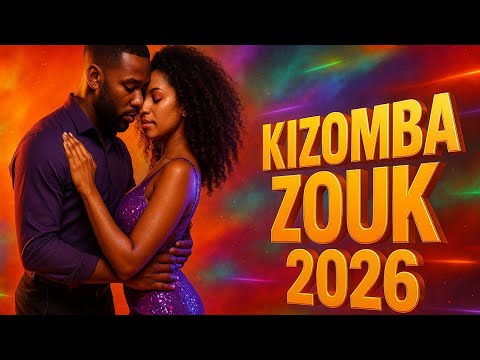 ✨ Kizomba Zouk 2026 — The Ultimate Sensual Dance Mix for Romantic Nights