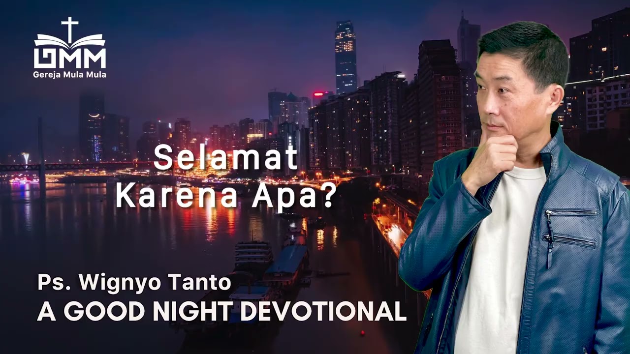 a Good Night Devotional | Selamat Karena Apa? | Ps. Wignyo Tanto