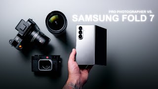 Samsung Z Fold 7 VS. Pro Photographer (this is the future of phone photography)