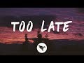 The Weeknd - Too Late (Lyrics)