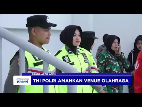 SINERGI TNI POLRI DALAM PENGAMANAN PON XXI ACEH SUMUT