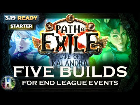 PoE 3.19 - 5 BUILDS FOR END-LEAGUE EVENTS - Lake of Kalandra - Path of Exile - PoE Builds