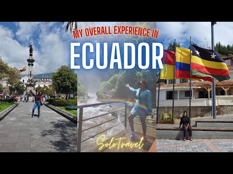 Ecuador My Overall Solo Travel Experience