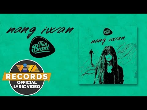 Nang Iwan - This Band [Official Lyric Video]