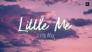Little Mix Little Me Lyrics dan Terjemahan...
