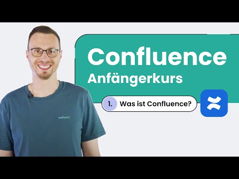 Confluence einfach erklärt: Der ultimative Schnelleinstieg (Tutorial) – Anfängerkurs 1/2
