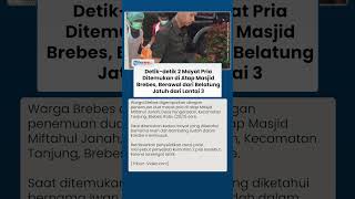 Penemuan 2 Mayat Pria di Atap Masjid Brebes Berawal dari Belatung Jatuh, Sempat Hilang 5 Hari