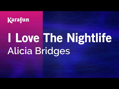 I Love the Nightlife - Alicia Bridges | Karaoke Version | KaraFun