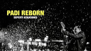 PADI REBORN - SEPERTI KEKASIHKU LIVE TRANS 7