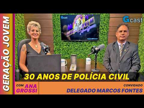Marcos Fontes: 30 anos de Polícia Civil - histórias reais de quem combate o crime | Geração Jovem