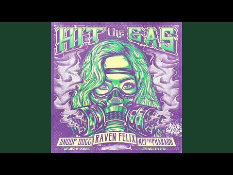 Hit the Gas (feat. Snoop Dogg & Nef the Pharaoh)