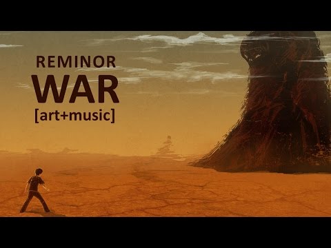 Reminor - War [art+music]