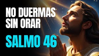 ORACIÓN PODEROSA del SALMO 46 | Dios es mi Refugio en la Noche y mi Fortaleza Eterna