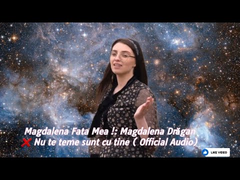 Magdalena Drăgan(Ghica) ❌ Nu te teme sunt cu tine ( Official Audio )