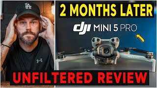 DJI Mini 5 Pro - 2 MONTHS LATER REVIEW - SHOULD YOU BUY IT? ( My Experience )