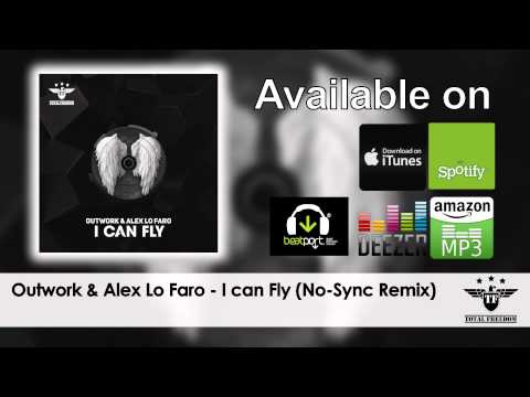 Outwork & Alex Lo Faro - I Can Fly (No-Sync Remix)