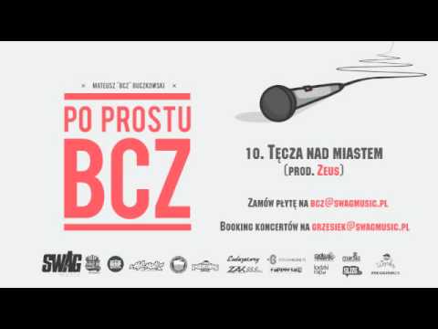 BCZ - Tęcza Nad Miastem (Prod. Zeus)