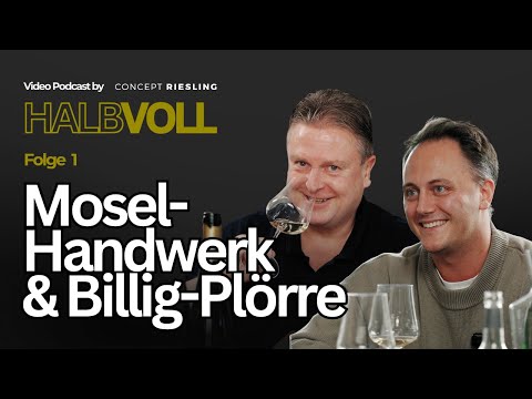 Mosel-Handwerk & Billig-Plörre I HALBVOLL Folge 1