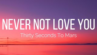 Download lagu Thirty Seconds To Mars - Never Not Love You (Lyrics) mp3 Download lagu Thirty Seconds To Mars - Never Not Love You (Lyrics) mp3