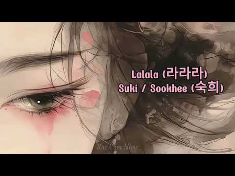 Lalala (라라라) - Suki / Sookhee (숙희)