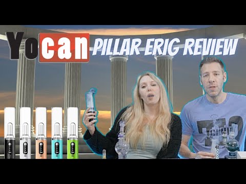 Yocan Pillar E-rig Review