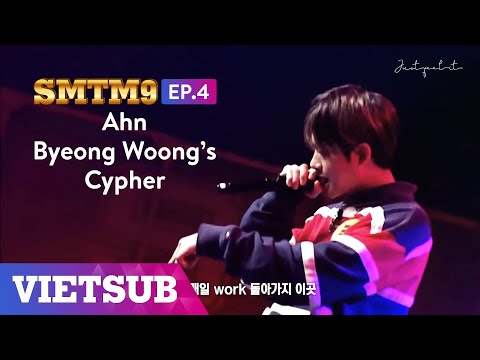 [Vietsub][SMTM9] EP.4 Ahn Byeong Woong's Cypher