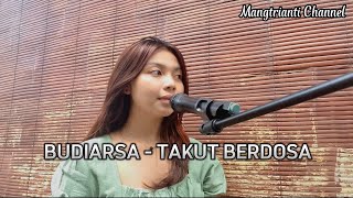 Download lagu TAKUT BERDOSA - BUDIARSA |Cover by Mangtrianti Channel mp3 Download lagu TAKUT BERDOSA - BUDIARSA |Cover by Mangtrianti Channel mp3