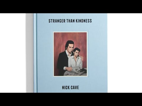 Stranger than kindness - Nick Cave BOOK PREVIEW