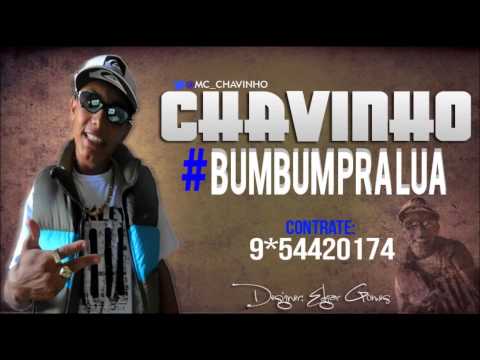 MC Chavinho - #BumBumPraLua ♪ (DJ Bruninho) LANÇAMENTO 2013