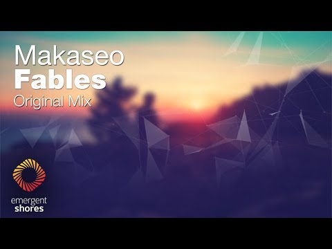 Makaseo - Fables [Emergent Shores] (OUT NOW)