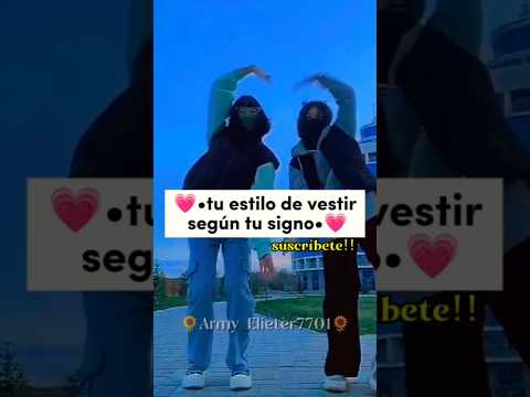 💗•Tu estilo de vestir según tu signo•💗parte4 #signos #suscríbete 👑✨