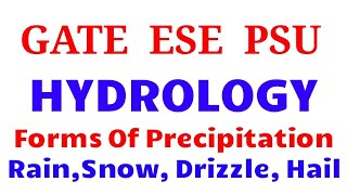 Hydrology - lec-1 , forms of precipitation ( rain , snow drizzle , Hail )