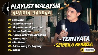 Download lagu Nurdin Yaseng - TERNYATA - SEMBILU BERBISA - SIAPA BENAR SIAPA SALAH || COVER MALAYSIA TERPOPULER mp3