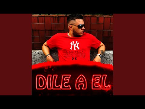 Dile a Él