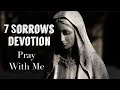 7 SORROWS DAILY PRAYER PRAY WITH ME Our Lady Of Sorrows