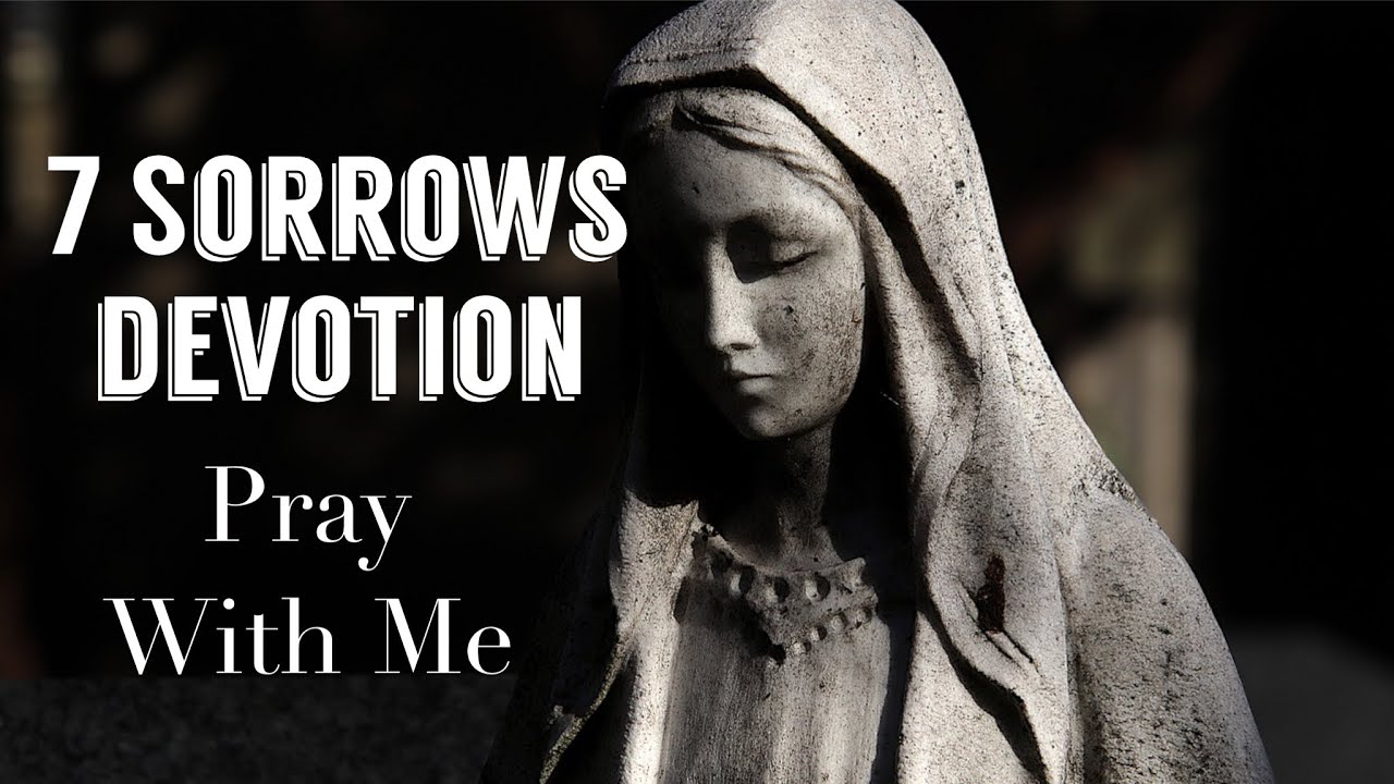 7 SORROWS DAILY PRAYER (PRAY WITH ME) Our Lady of Sorrows