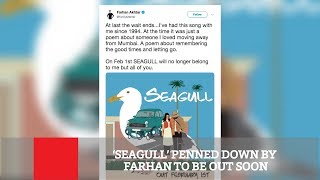 ‘Seagull’ Penned Down By Farhan To Be Out Soon