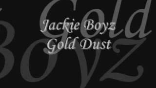 Jackie Boyz - Gold Dust