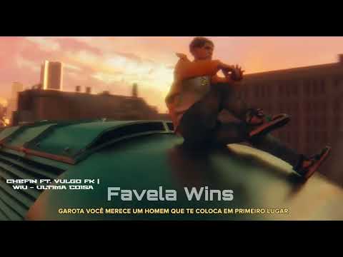 Chefin Ft Vulgo FK | WIU - Última coisa