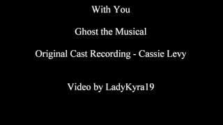 With You - Ghost the Musical Lyric Video
