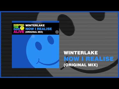 Winterlake - Now I Realise (Keeping The Rave Alive)