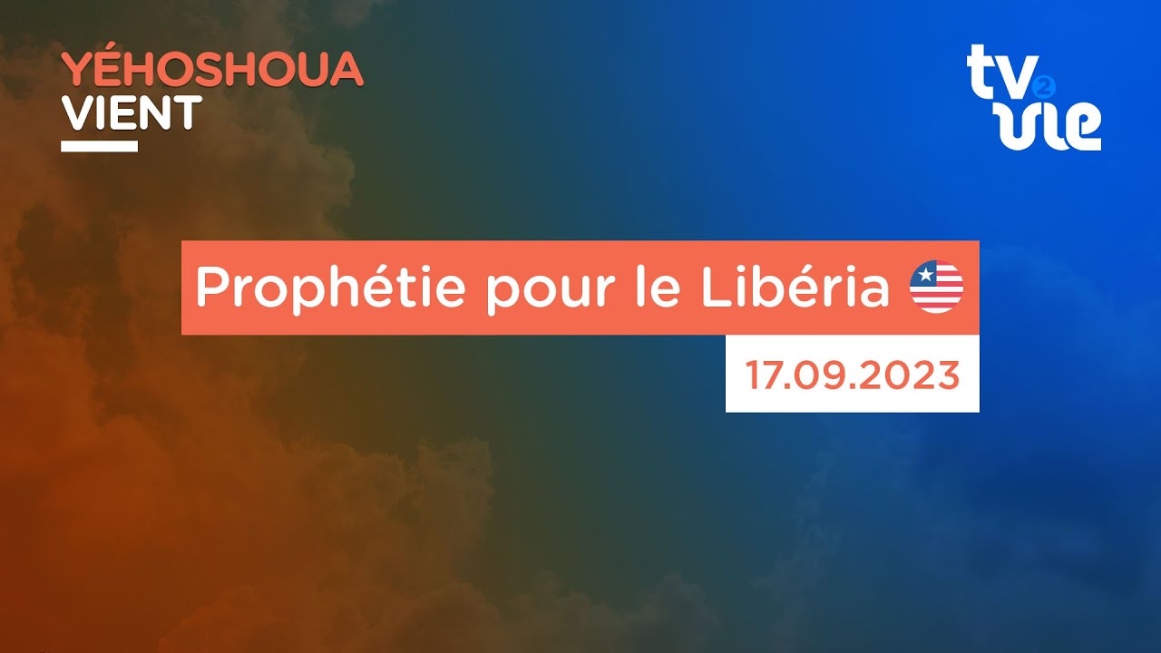 Thumbnail of video: Prophétie pour le Libéria 🇱🇷