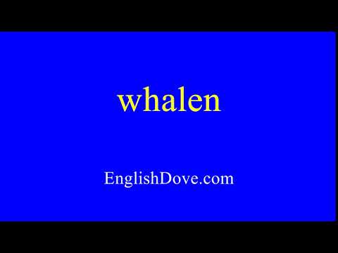 How to pronounce whalen in American English.