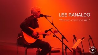 LEE RANALDO – Thrown Over the Wall